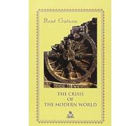 The Crisis of the Modern World