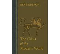 The Crisis of the Modern World