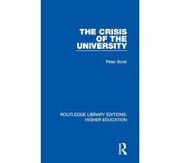 The Crisis of the University: 25 (Routledge Library Editions: Higher Education)