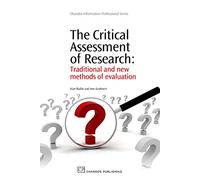 The Critical Assessment of Research: Traditional and New Methods of Evaluation (Chandos Information Professional Series)