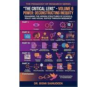 The Critical Lens: Power: Deconstructing Inequity (THE PEDAGOGY OF RESEARCH SERIES)