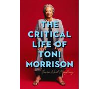 The Critical Life of Toni Morrison