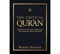 The Critical Qur'an, Robert Spencer, Hardback