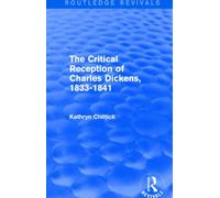 The Critical Reception of Charles Dickens, 1833-1841 (Routledge Revivals)