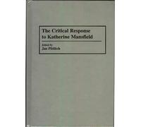 The Critical Response to Katherine Mansfield (Critical Responses in Arts and Letters)