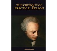 THE CRITIQUE OF PRACTICAL REASON
