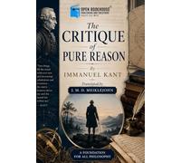 The Critique of Pure Reason: OBH Illustrated Edition for Modern Readers | Featuring Introduction, About the Author and Book Summary