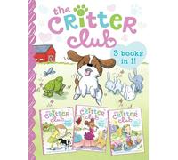 The Critter Club: Amy and the Missing Puppy/All about Ellie/Liz Learns a Lesson: 01