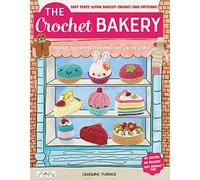 The Crochet Bakery: Who Can Resist Making Yummy Treats?