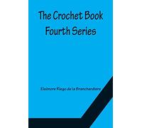 The Crochet Book; Fourth Series