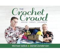 The Crochet Crowd: Inspire, Create & Celebrate