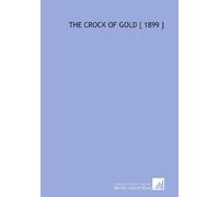 The Crock of Gold [ 1899 ]