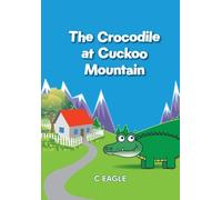 The Crocodile at Cuckoo Mountain: 1
