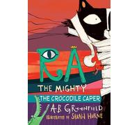 The Crocodile Caper (Ra the Mighty, 3)