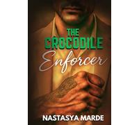 The Crocodile Enforcer: A Bratva Romance (Knyazov Bratva Series)