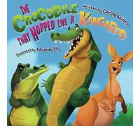 The Crocodile That Hopped Like A Kangaroo