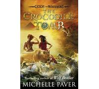 The Crocodile Tomb (Gods and Warriors Book 4): (Gods and Warriors)