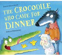 The Crocodile Who Came for Dinner (Paperback) - Steve Smallman Book