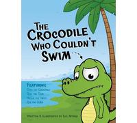 The Crocodile Who Couldn't Swim