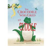 The Crocodile Who Liked to Cuddle