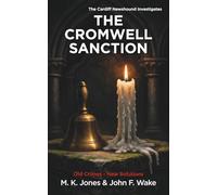 The Cromwell Sanction: The Cardiff Newshound Investigates