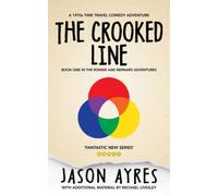 The Crooked Line: 1 (The Ronnie and Bernard Adventures)