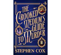 The Crooked Medium's Guide to Murder: A Spooky Victorian Mystery: A spooky sapphic Victorian mystery: 1