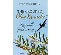 The Crooked Olive Branch: Love will find a way