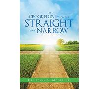 The Crooked Path on the Straight and Narrow