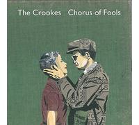 The Crookes - Chorus Of Fools / Bright Young Things [7" VINYL]