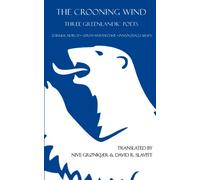 The Crooning Wind: Three Greenlandic Poets