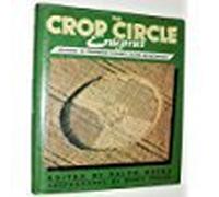 The Crop Circle Enigma: Grounding the Phenomena in Science, Culture and Metaphysics