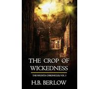 The Crop of Wickedness: 3 (The Wichita Chronicles)