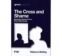 The Cross and Shame: Speaking of Atonement to a Shame-filled Society