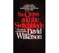 The Cross and the Switchblade by Wilkerson, David, Sherrill, Elizabeth, Sherrill, John (1986) Mass Market Paperback