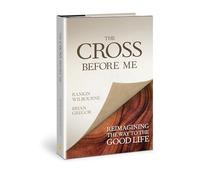 The Cross Before Me: Reimagining the Way to the Good Life