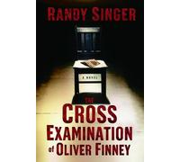 The Cross Examination of Oliver Finney