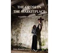 The Cross in the Marketplace: An Easter Resource Book from Iona