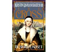 The Cross: Kristin Lavransdatter, Vol. 3 (The Kristin Lavransdatter Trilogy)