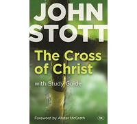 The Cross of Christ: With Study Guide