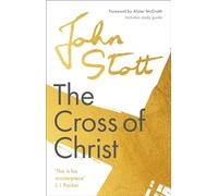The Cross of Christ : With Study Guide