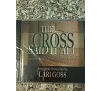 The Cross Said It All – CD