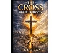 The Cross That Split History
