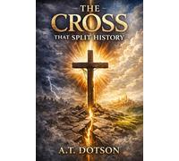 The Cross That Split History