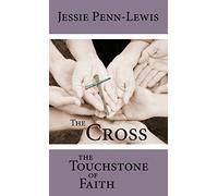 The Cross: The Touchstone of Faith