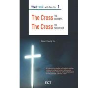 THE CROSS TO CONFESS THE CROSS TO SHOULDER (Word-stroll with Rev. Yu)