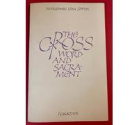 The Cross: Word and Sacrament