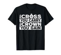 The Cross You Carry The Crown You Gain Catholic Inspiration T-Shirt