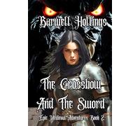 The Crossbow And The Sword (Abri's Epic Medieval Adventures Series)