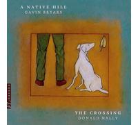 The Crossing - Bryars: A Native Hill [Vinyl LP] [VINYL]